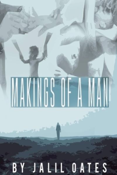 Cover for Jalil Q Oates · Makings of a Man (Paperback Book) (2018)