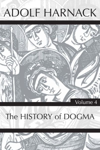 Cover for Adolf Harnack · History of Dogma, Volume 4 (Paperback Book) (2020)