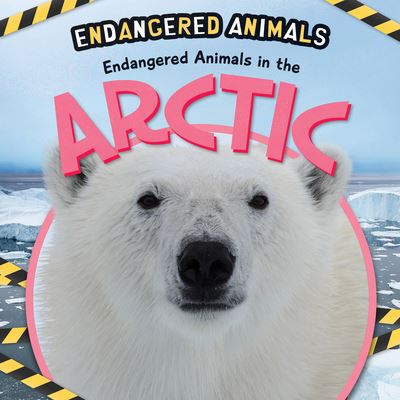 Cover for Emilie DuFresne · Endangered Animals in the Arctic (Paperback Book) (2021)