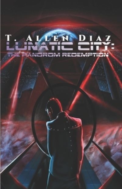 Cover for T Allen Diaz · Lunatic City (Paperback Bog) (2018)