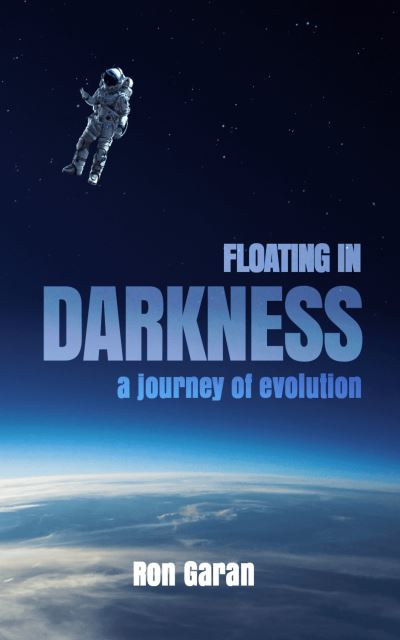 Cover for Ron Garan · Floating In Darkness (Hardcover Book) (2021)