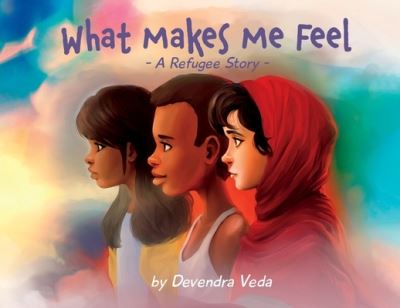 Cover for Devendra Veda · What Makes Me Feel - A Refugee Story (Paperback Book) (2021)