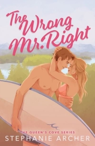 Cover for Stephanie Archer · The Wrong Mr. Right (Paperback Bog) (2022)