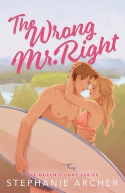 Cover for Stephanie Archer · The Wrong Mr. Right (Paperback Book) (2022)
