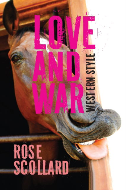 Cover for Rose Scollard · Love and War Western Style - Brave &amp; Brilliant (Hardcover Book) (2025)