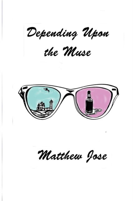 Cover for Matthew Jose · Depending Upon the Muse (Paperback Book) (2022)