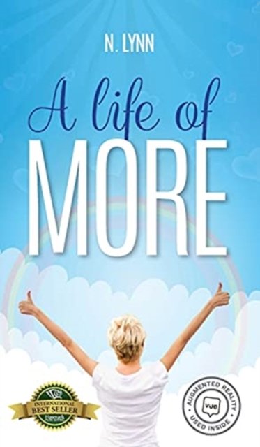 A Life of More - N Lynn - Książki - Hasmark Publishing International - 9781774820148 - 12 kwietnia 2021