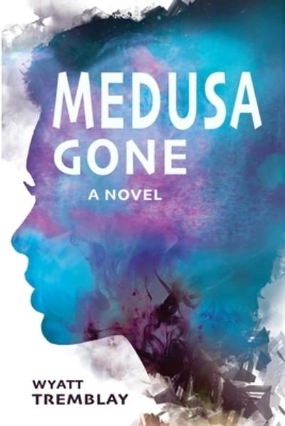 Medusa Gone - Wyatt Tremblay - Livros - Chan, Raz - 9781778088148 - 15 de junho de 2022