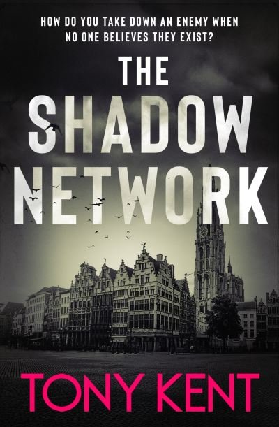 Cover for Tony Kent · The Shadow Network (Paperback Bog) [Not for Online edition] (2024)