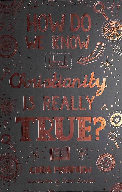 Cover for Chris Morphew · How Do We Know Christianity Is Really True? (Paperback Bog) (2021)