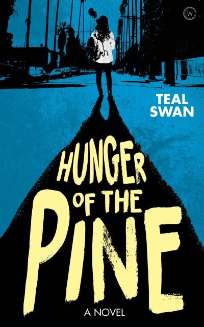Cover for Teal Swan · Hunger of the Pine (Paperback Book) [0 New edition] (2020)