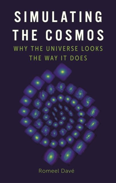 9781789147148 ?romeel Dave 2023 Simulating The Cosmos Why The Universe Looks The Way It Does Universe Hardcover Book&class=scaled&v=1675698224