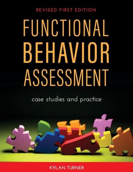 Cover for Kylan Turner · Functional Behavior Assessment: Case Studies and Practice (Paperback Book) [Revised First edition] (2021)