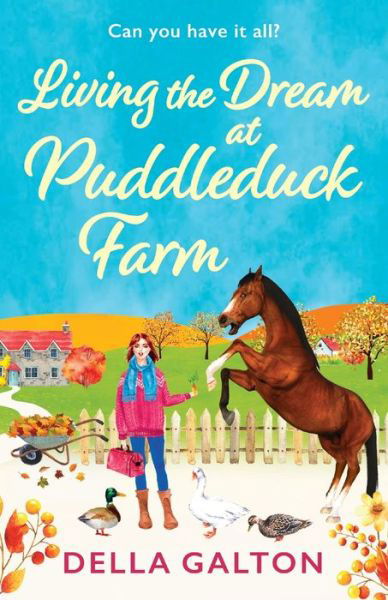 Cover for Della Galton · Living the Dream at Puddleduck Farm: A BRAND NEW heartwarming, uplifting, romantic read from Della Galton for 2024 - Puddleduck Farm (Paperback Book) (2024)