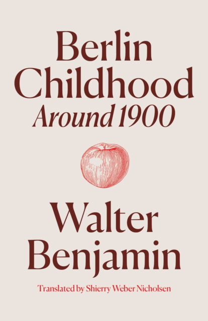Cover for Walter Benjamin · Berlin Childhood around 1900 (Hardcover Book) (2025)