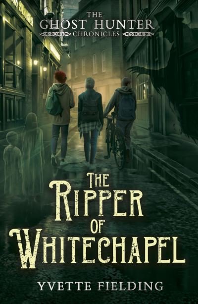 Cover for Yvette Fielding · The Ripper of Whitechapel - The Ghost Hunter Chronicles (Paperback Book) (2022)