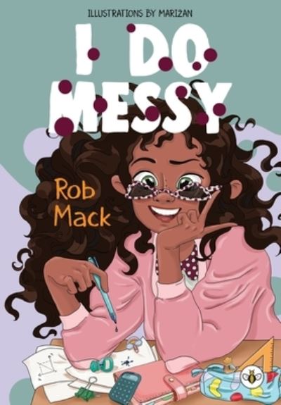 Rob Mack · I Do Messy (Paperback Book) (2022)