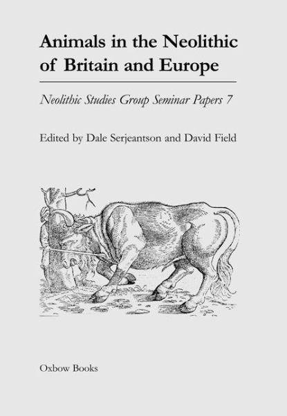 Cover for Dale Serjeantson · Animals in the Neolithic of Britain and Europe - Neolithic Studies Group Seminar Papers (Paperback Book) (2015)