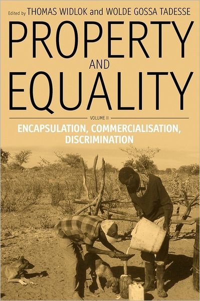 Cover for Thomas Widlok · Property and Equality: Volume II: Encapsulation, Commercialization, Discrimination (Pocketbok) [New edition] (2006)