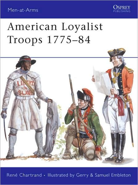 Cover for Rene Chartrand · American Loyalist Troops 1775-84 - Men-at-Arms (Paperback Book) (2008)