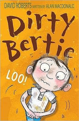 Loo! - Dirty Bertie - Alan MacDonald - Bøker - Little Tiger Press Group - 9781847151148 - 1. februar 2010