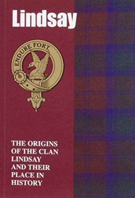 Lindsay: The Origins of the Clan Lindsay and Their Place in History - Scottish Clan Mini-Book - Iain Gray - Books - Lang Syne Publishers Ltd - 9781852171148 - April 1, 1997