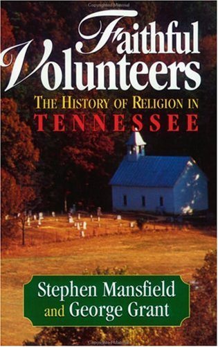 Cover for Stephen Mansfield · Faithful Volunteers: The History of Religion in Tennessee (Paperback Book) [1st edition] (1997)