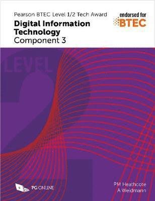 Cover for PM Heathcote · Pearson BTEC Level 1/2 Tech Award in Digital Information Technology: Component 3 (Taschenbuch) (2019)