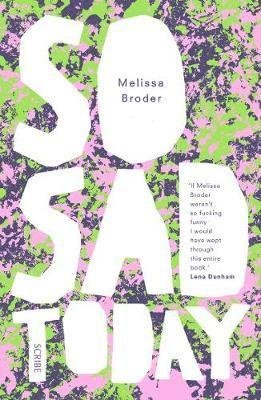 Cover for Melissa Broder · So Sad Today: personal essays (Taschenbuch) [B format edition] (2018)