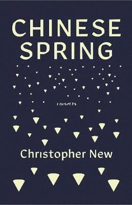 Chinese Spring - Christopher New - Books - Saraband - 9781912235148 - May 30, 2019