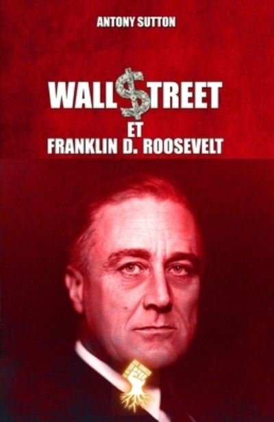 Cover for Antony Sutton · Wall Street et Franklin D. Roosevelt (Taschenbuch) (2021)