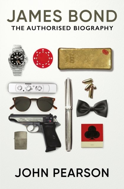 Cover for John Pearson · James Bond: the Authorised Biography: (James Bond 007) (Pocketbok) [New edition] (2023)