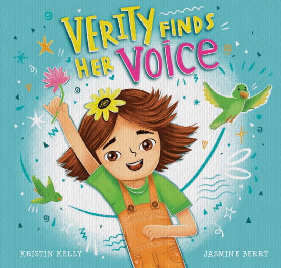 Cover for Kristin Kelly · Verity Finds Her Voice (Hardcover Book) [New edition] (2025)