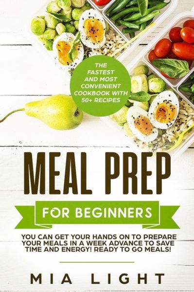 Cover for Mia Light · Meal Prep for Beginners (Paperback Book) (2019)