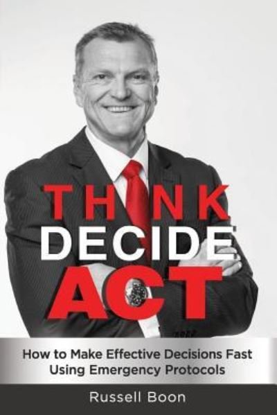 Cover for Russell Boon · Think Decide Act (Paperback Bog) (2018)