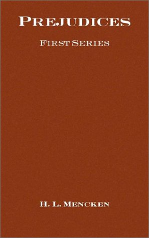 Prejudices - H. L. Mencken - Books - Ross & Perry, Inc. - 9781932080148 - October 15, 2002