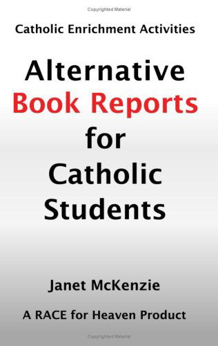 Cover for Janet P. Mckenzie · Alternative Book Reports for Catholic Students (Paperback Book) (2008)