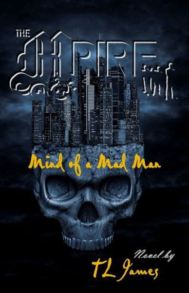 The MPire: Mind of a Mad Man - Tl James - Boeken - Phe Ink - 9781935724148 - 15 augustus 2015