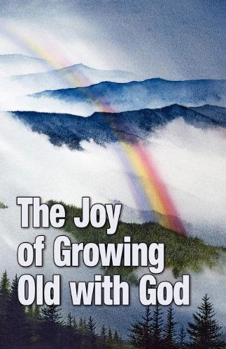 Cover for Ronald Lukat · The Joy of Growing Old with God (Paperback Book) (2012)