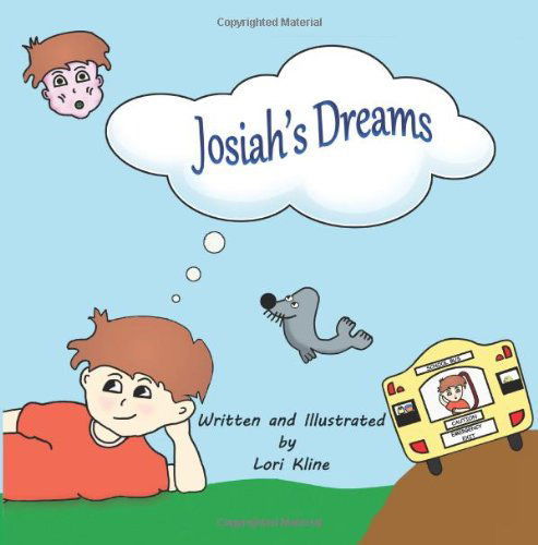 Cover for Lori Kline · Josiah's Dreams: the Whimsical Tale of a Daydreamer. (Pocketbok) (2014)