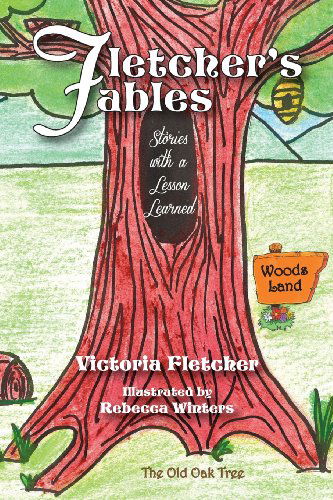 Cover for Victoria Fletcher · Fletcher's Fables: Stories with a Lesson Learned (Paperback Book) (2013)