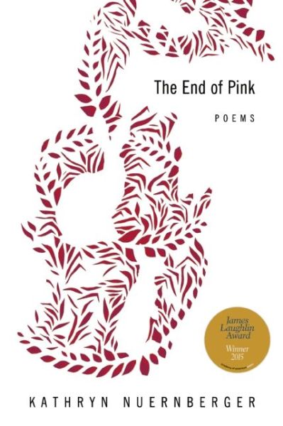 Cover for Kathryn Nuernberger · The End of Pink - American Poets Continuum (Paperback Book) (2016)