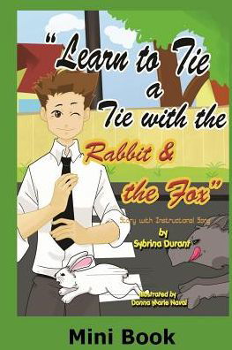 Cover for Sybrina Durant · Learn To Tie A Tie With The Rabbit And The Fox - Mini Book (Paperback Bog) (2017)