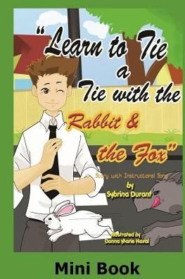 Cover for Sybrina Durant · Learn To Tie A Tie With The Rabbit And The Fox - Mini Book (Paperback Book) (2017)
