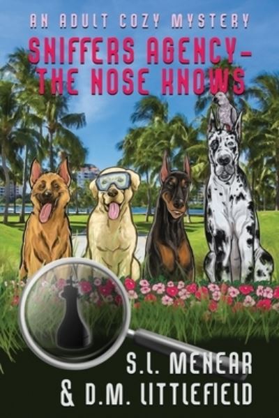 Cover for D M Littlefield · Sniffers Agency - The Nose Knows (Paperback Book) (2020)