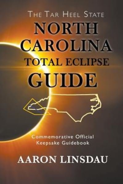 Cover for Aaron Linsdau · North Carolina Total Eclipse Guide (Paperback Book) (2017)
