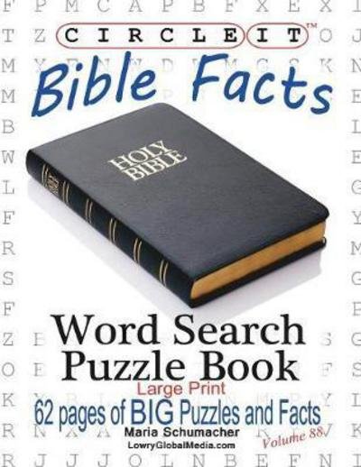 Cover for Lowry Global Media LLC · Circle It, Bible Facts, Large Print, Word Search, Puzzle Book (Taschenbuch) [Large type / large print edition] (2017)