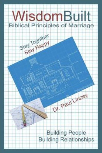 Cover for Paul Linzey · WisdomBuilt Biblical Principles of Marriage (Paperback Book) (2019)