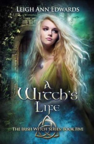 Cover for Leigh Ann Edwards · A Witch's Life (Paperback Book) (2018)