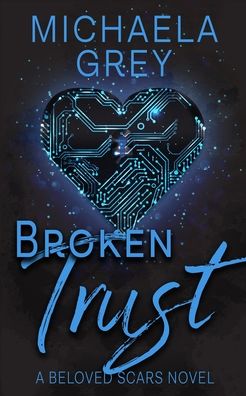 Cover for Michaela Grey · Broken Trust (Paperback Book) (2019)